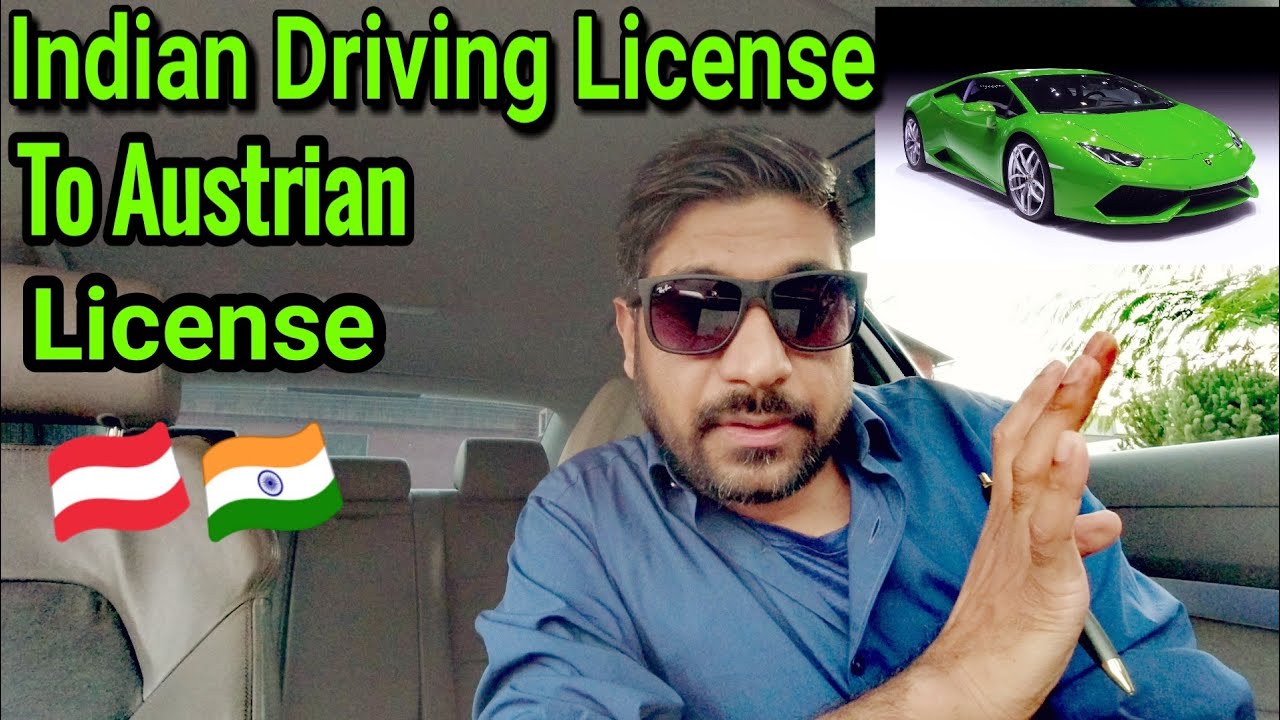 How To Convert Indian Driving License To Austrian Driving License YouTube