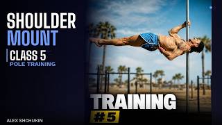 Shoulder Mount Tutorial Part 5 — Pole Training & Full Technique Practice