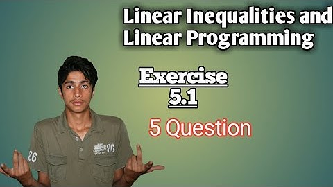 Linear Inequalities and linear Programming: Exercise 5.1