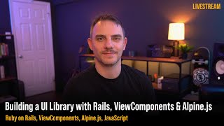 🚀 Live Coding: Building a UI Library with Ruby on Rails, ViewComponents & Alpine.js!