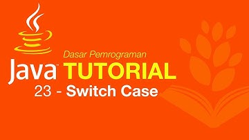 Belajar Java [Dasar] - 23 - Switch Case