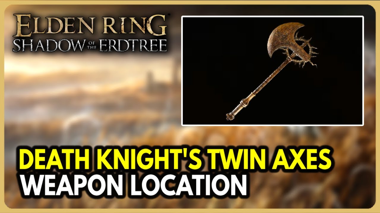 Elden Ring DLC How to get Death Knight's Twin Axes (Location) YouTube