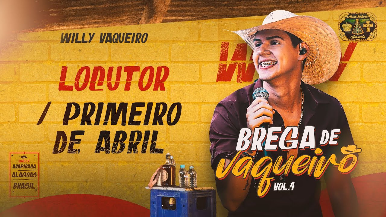 Willy Vaqueiro - LOCUTOR - PRIMEIRO DE ABRIL - (Brega de Vaqueiro Vol.1)