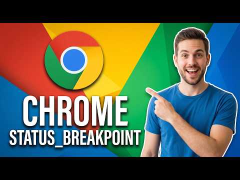 How To Fix Chrome Error Code Status_Breakpoint (Easy Guide)