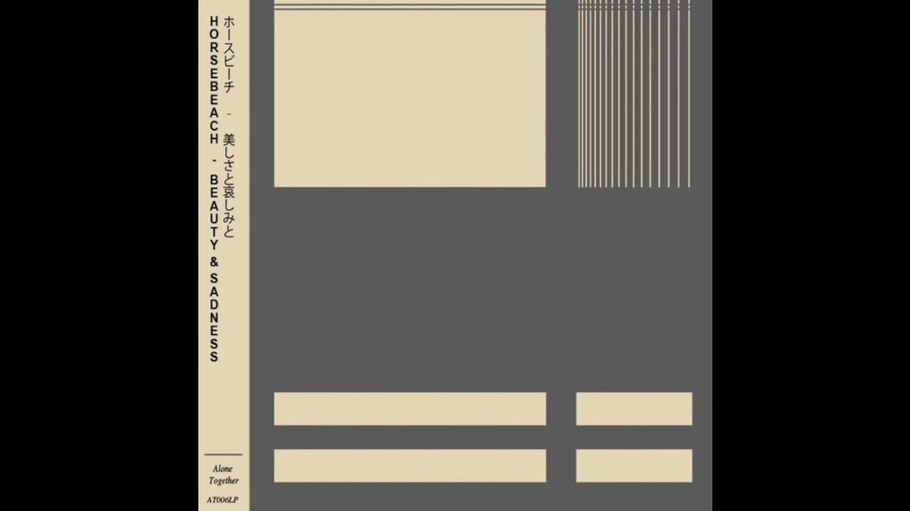 Horsebeach   Beauty & Sadness 720p 30fps H264 192kbit AAC