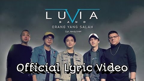 Luvia Band - Orang yang salah | Official Lyric Video