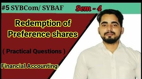 #5 Redemption of Preference Shares (Practical Questions)| SYBCOM/SYBAF Sem -4 |Financial Accounting