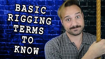Theatrical Rigging Basic Terms to Know!