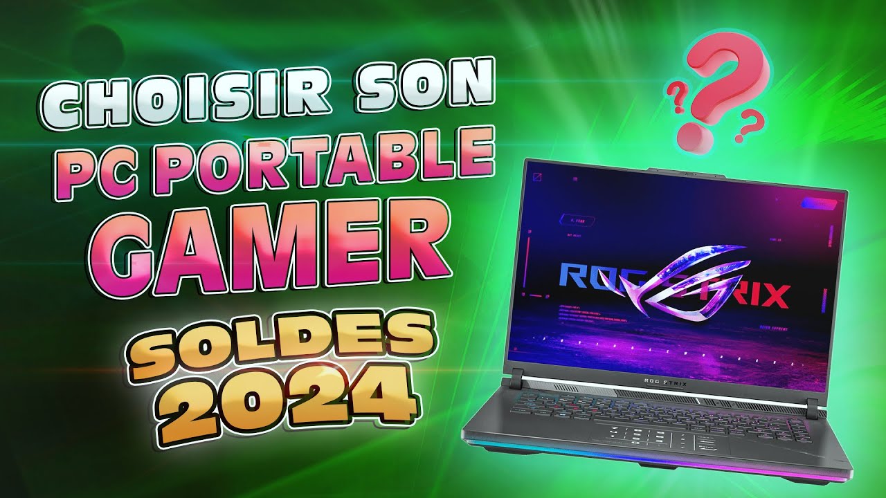 SOLDES 2024 ! Quels Pc Portable gamer choisir ? 