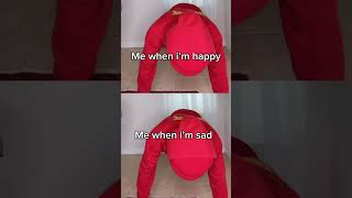 Me when i’m happy VS Sad 😂