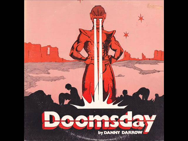 Danny Darrow – Doomsday Danny Darrow-Doomsday(Long Version) - YouTube
