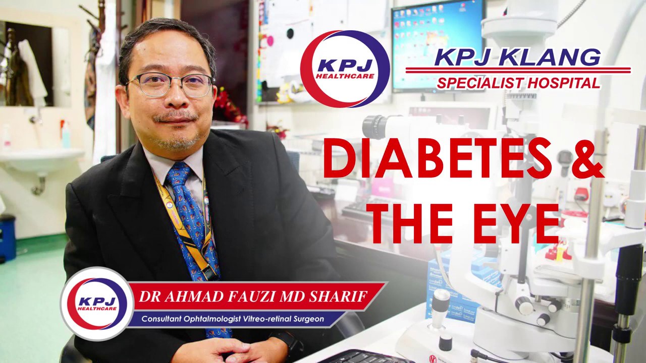 Dr. Fauzi Md Sharif - Diabetes And The Eye