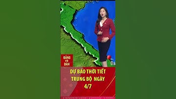 Thời tiết Trung bộ ngày 4/7: Nắng nóng giảm dần, chiều tối mưa rào, dông rải rác, đề phòng lốc sét