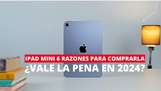 iPad Mini 6 Razones Para Comprarla en 2024 | El iPad PERFECTO