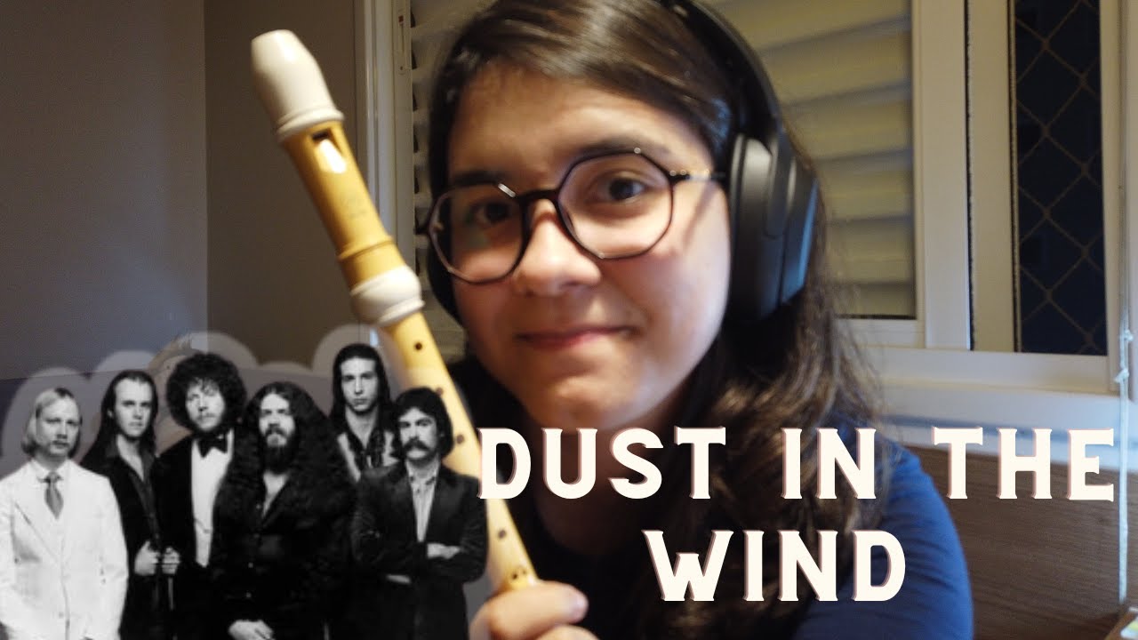 Dust in the Wind (KANSAS) Flauta Doce COVER Multi Raquel Dias YouTube