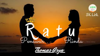 Thomas Arya - Ratu Penawar Rindu (Lirik)