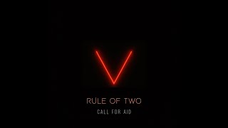 Rule Of Two - Call For Aid