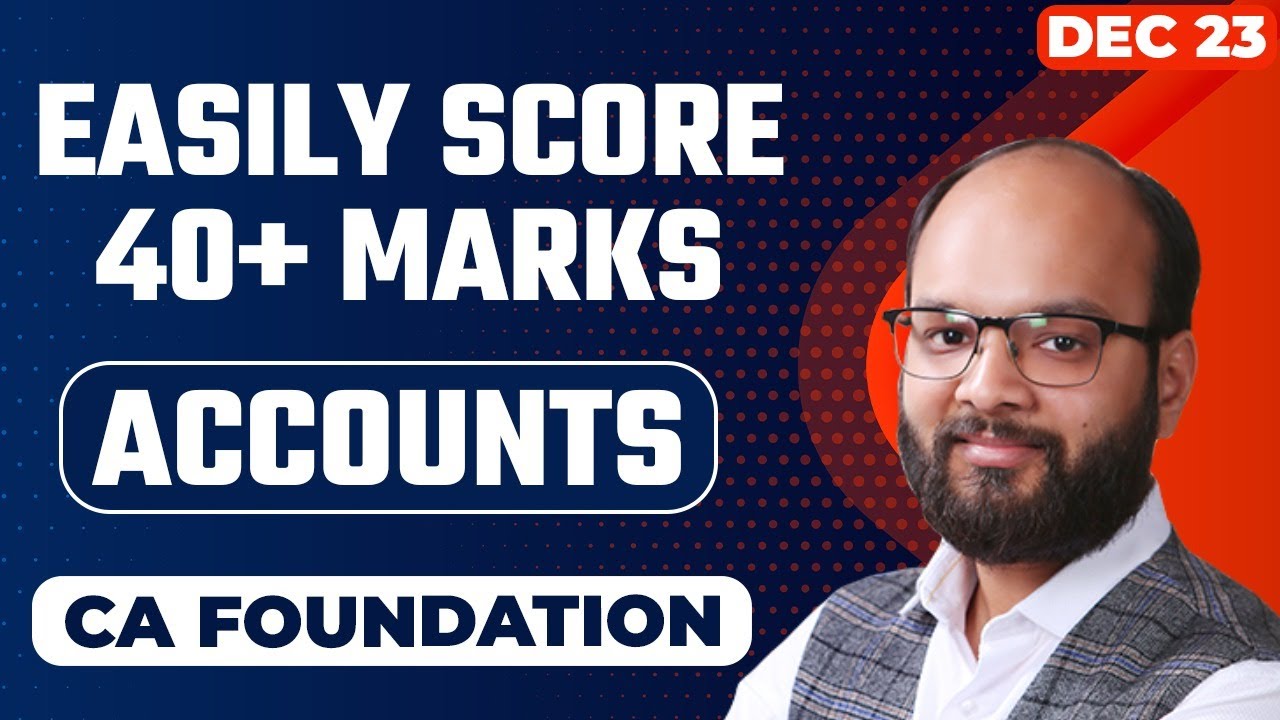 Easily Score 40+ Marks in Account | CA Foundation Dec 2023 | How To ...