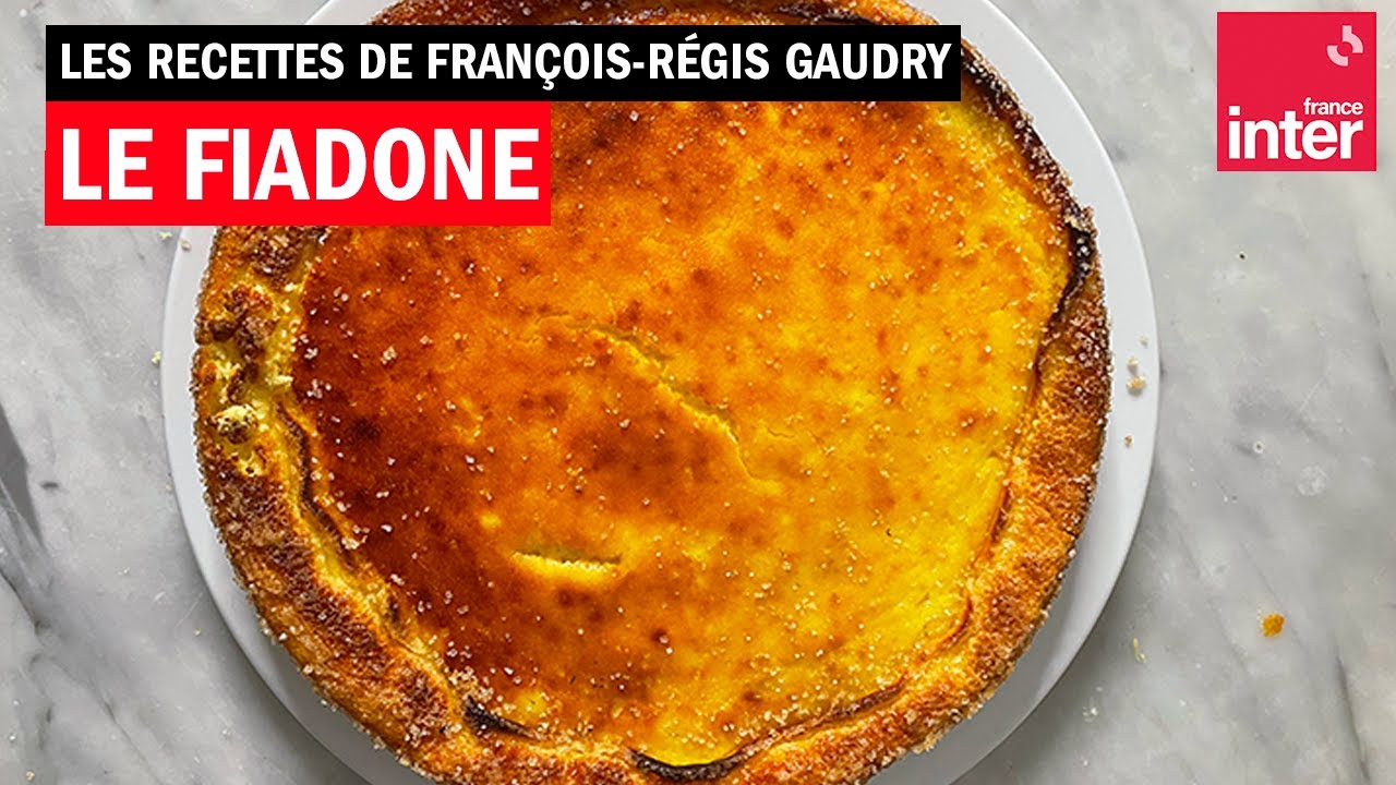 Direction la Corse avec le fiadone ! Les recettes de François-Régis Gaudry