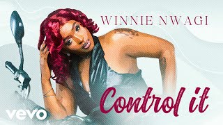 Winnie Nwagi - Control It (Audio)