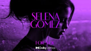Selena Gomez  The Heart Wants What It Wants dolby Atmos