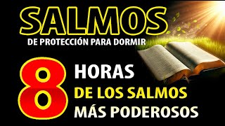 8 HORAS DE LOS SALMOS MÁS PODEROSOS PARA DORMIR EN PAZ Y BENDECIDO POR DIOS