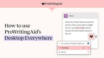 How to use ProWritingAid Everywhere