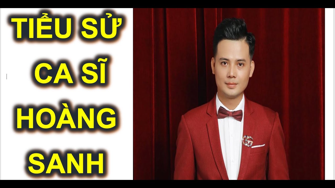 💚 Tiểu sử ca sĩ Hoàng Sanh