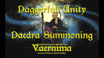 Daggerfall Unity — 97 — Daedra Summoning — Vaernima