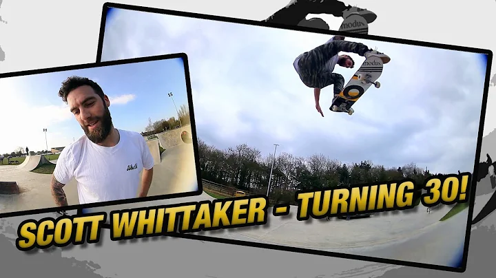 SCOTT WHITTAKER - TURNING 30!