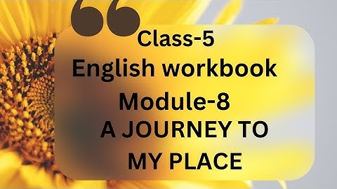 5th-English workbook-Module-8-A JOURNEY TO MY PLACE-Answer key