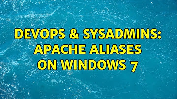 DevOps & SysAdmins: Apache Aliases On Windows 7