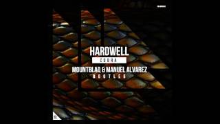 Hardwell - Cobra (Mountblaq & Manuel Alvarez Bootleg) [FREE DOWNLOAD]