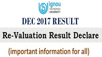 IGNOU DEC 2017 REVALUATION RESULT DECLARED (CHECK YOUR RESULT NOW)