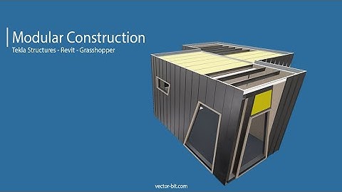 Modular Construction-Modulbau (Tekla Structures-Revit-Grasshopper)