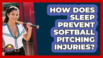 How Does Sleep Prevent Softball Pitching Injuries? - Softball Basics and Beyond