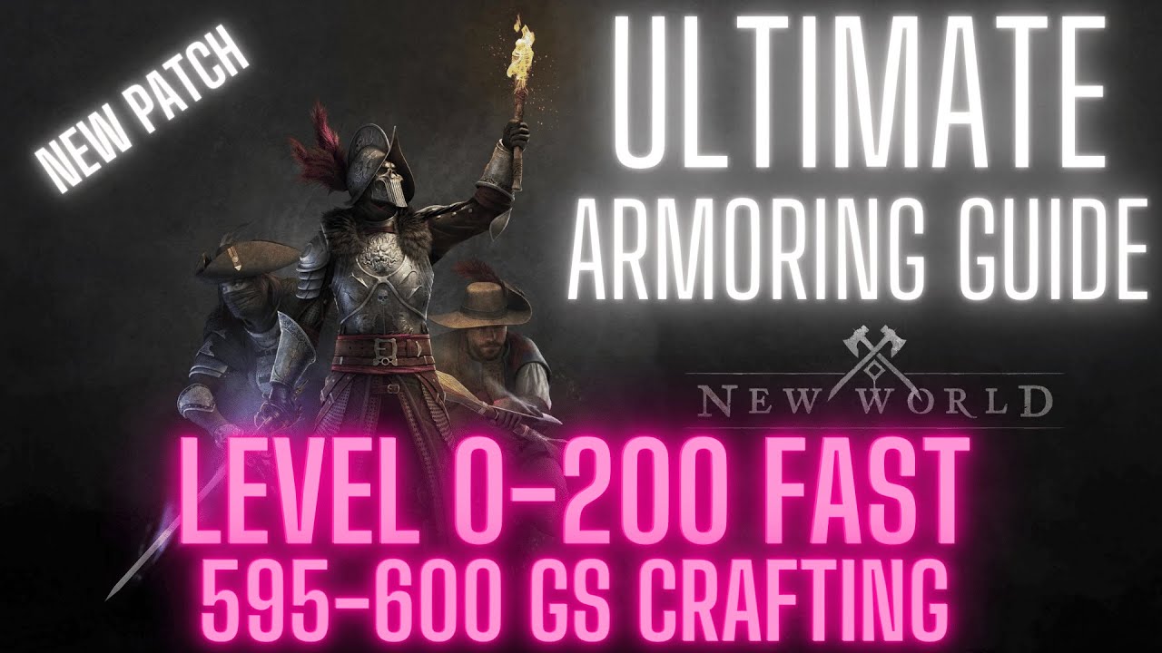 New World Armoring Guide - Level 200 and 600 GS Within...