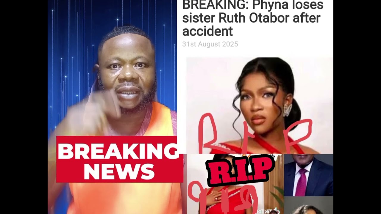 📌 Shockwave: Phyna mourns as sister Ruth Otabor dies in accident