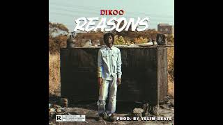 Dikoo - Reasons