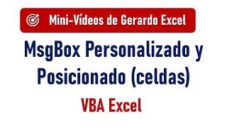 📌 MsgBox Personalizado que se Posiciona junto a una Celda | VBA Excel