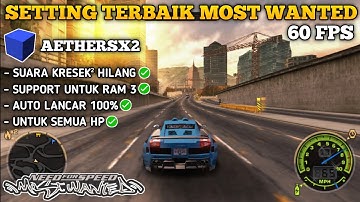 CARA SETTING TERBAIK NEED FOR SPEED MOST WANTED AETHERSX2 ANDROID !! 60 FPS STABIL DI JAMIN LANCAR 🔥