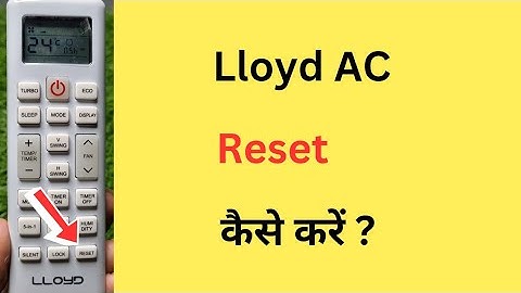 Lloyd AC Reset Kaise Kare | How To Reset Lloyd AC Remote Settings | In Hindi