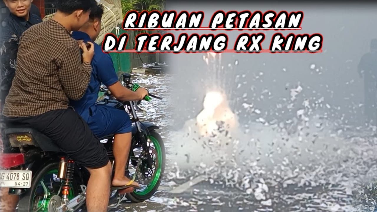 RIBUAN PETASAN  DI TERJANG RAJA JALANAN/RX KING