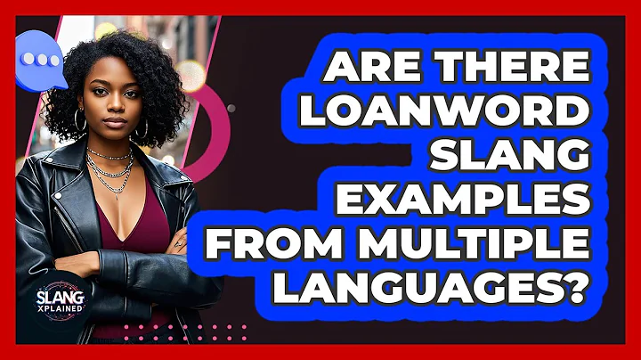 Are There Loanword Slang Examples From Multiple Languages? - SlangXplained