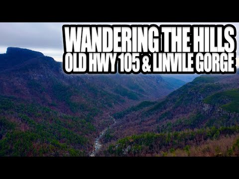 Wandering The Hills Of North Carolina - Overlanding Old Highway 105 & Linville Gorge