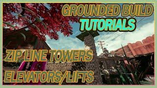 Grounded Build Series PT.1 Zip line Tower/Lifts/elevators