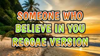 Someone Who Believe In You  Reggae Remix  Dj Soymix 
