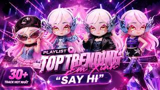 TOP HIT TRIỆU VIEWS | Playlist những bài hát thống lĩnh Top Trending của Em Xinh Say Hi 2025