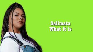 Salimata - What It Is (Lyrics)