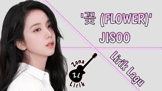 '꽃 (FLOWER)' - Jisoo ( Lirik Lagu - Teks Latin ) easy lirik